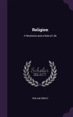Religion: A Revelation and a Rule of Life