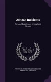 African Incidents: Personal Experiences in Egypt and Unyoro