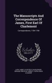 The Manuscripts And Correspondence Of James, First Earl Of Charlemont: Correspondence, 1784-1799