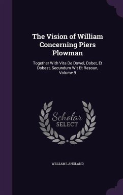 The Vision of William Concerning Piers Plowman - Langland, William