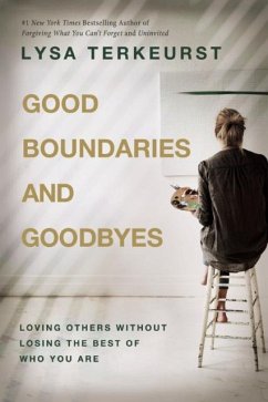 Good Boundaries and Goodbyes - TerKeurst, Lysa