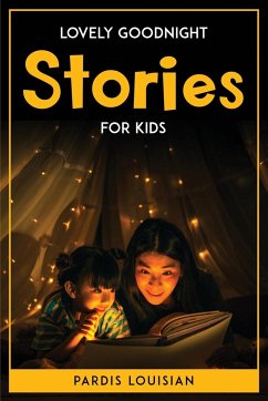 LOVELY GOODNIGHT STORIES FOR KIDS - Pardis Louisian
