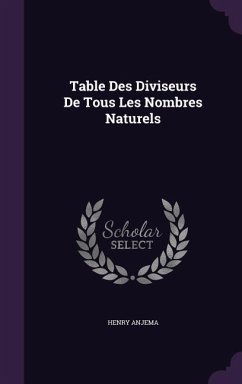 Table Des Diviseurs De Tous Les Nombres Naturels - Anjema, Henry
