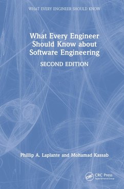 What Every Engineer Should Know about Software Engineering - Laplante, Phillip A; Kassab, Mohamad