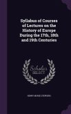 Syllabus of Courses of Lectures on the History of Europe During the 17th, 18th and 19th Centuries