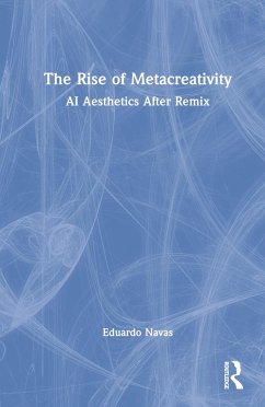 The Rise of Metacreativity - Navas, Eduardo