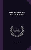 Mike Donovan; The Making Of A Man