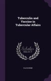 Tuberculin and Vaccine in Tubercular Affairs