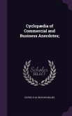 Cyclopædia of Commercial and Business Anecdotes;