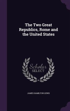 2 GRT REPUBLICS ROME & THE US - Lewis, James Hamilton