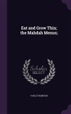 Eat and Grow Thin; the Mahdah Menus;