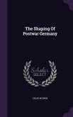 The Shaping Of Postwar Germany