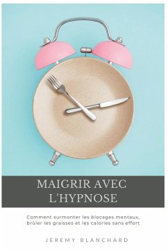 Maigrir avec l'hypnose - Blanchard, Jeremy