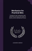 Mechanics for Practical Men: Treatises On the Composition and Resolution of Forces, the Centre of Gravity, and the Mechanical Powers