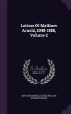 Letters Of Matthew Arnold, 1848-1888, Volume 2