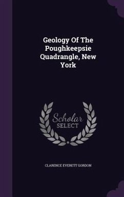Geology Of The Poughkeepsie Quadrangle, New York - Gordon, Clarence Everett