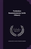 Yorkshire Reminiscences (with Others)