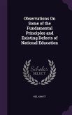 Observations On Some of the Fundamental Principles and Existing Defects of National Education