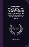 A History of the Methodist Church, South, the United Presbyterian Church, the Cumberland Presbyterian Church, and the Presbyterian Church, South, in the United States