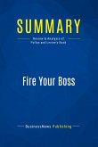 Summary: Fire Your Boss