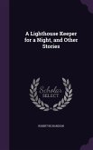 A Lighthouse Keeper for a Night, and Other Stories