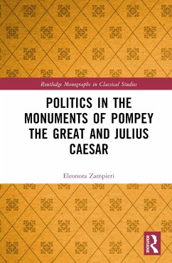 Politics in the Monuments of Pompey the Great and Julius Caesar - Zampieri, Eleonora (University of Padua, Italy.)