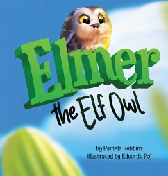 Elmer The Elf Owl - Robbins, Pamela