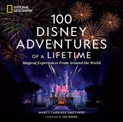 100 Disney Adventures of a Lifetime - Carriker Smothers, Marcy