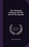 The Johannine Literature And The Acts Of The Apostles