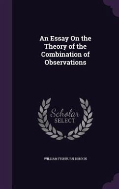 An Essay On the Theory of the Combination of Observations - Donkin, William Fishburn