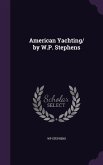American Yachting/ by W.P. Stephens