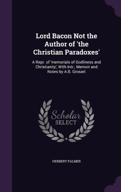 Lord Bacon Not the Author of 'the Christian Paradoxes' - Palmer, Herbert