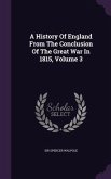 A History Of England From The Conclusion Of The Great War In 1815, Volume 3