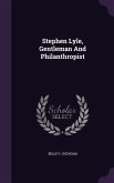 Stephen Lyle, Gentleman And Philanthropist