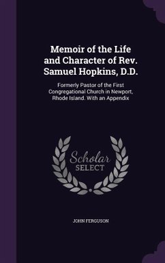 Memoir of the Life and Character of Rev. Samuel Hopkins, D.D. - Ferguson, John