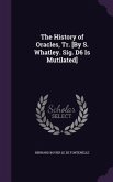 The History of Oracles, Tr. [By S. Whatley. Sig. D6 Is Mutilated]