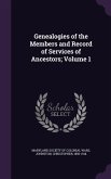 Genealogies of the Members and Record of Services of Ancestors; Volume 1