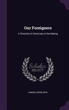 Our Foreigners - Orth, Samuel Peter