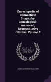 Encyclopedia of Connecticut Biography, Genealogical-memorial; Representative Citizens; Volume 2