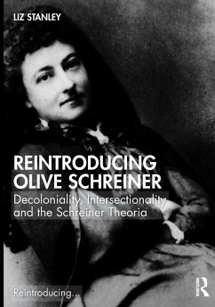 Reintroducing Olive Schreiner - Stanley, Liz (University of Edinburgh, UK)