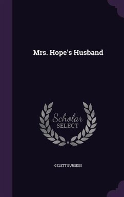 Mrs. Hope's Husband - Burgess, Gelett
