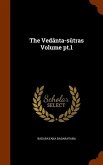 The Vedânta-sûtras Volume pt.1