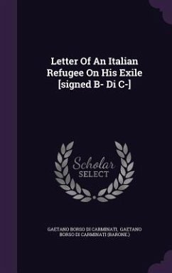 Cover Letter Of An Italian Refugee On His Exile [signed B- Di C-]