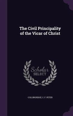 Cover The Civil Principality of the Vicar of Christ