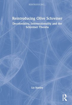 Reintroducing Olive Schreiner - Stanley, Liz (University of Edinburgh, UK)