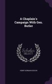A Chaplain's Campaign With Gen. Butler