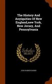 The History And Anyiquities Of New England, new York, New Jersey, And Pennsylvania