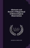 Abstracts and Results of Magnetical & Meteorological Observations