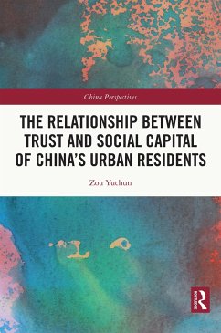 The Relationship Between Trust and Social Capital of China's Urban Residents - Yuchun, Zou