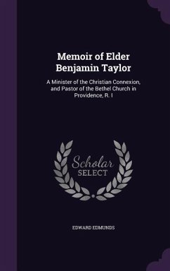 Memoir of Elder Benjamin Taylor - Edmunds, Edward